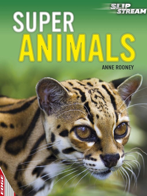 Title details for EDGE: Slipstream Non-Fiction Level 1: Super Animals by Anne Rooney - Available